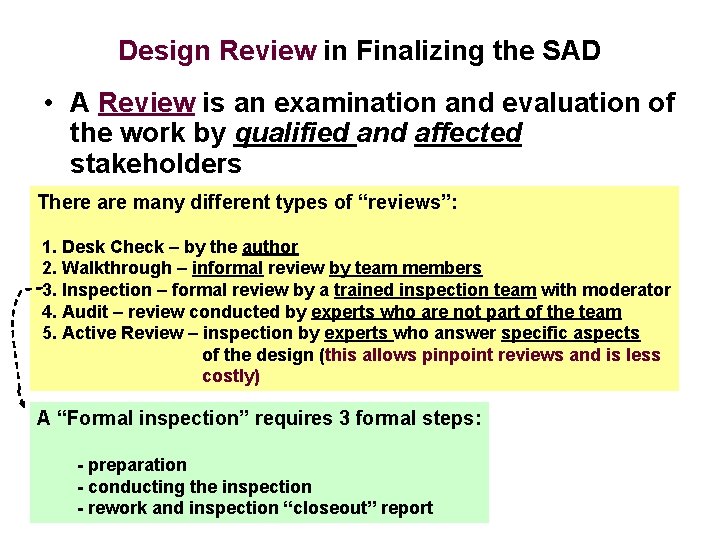 Design Review in Finalizing the SAD • A Review is an examination and evaluation