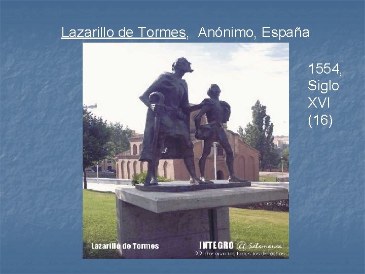 Lazarillo de Tormes, Anónimo, España 1554, Siglo XVI (16) 