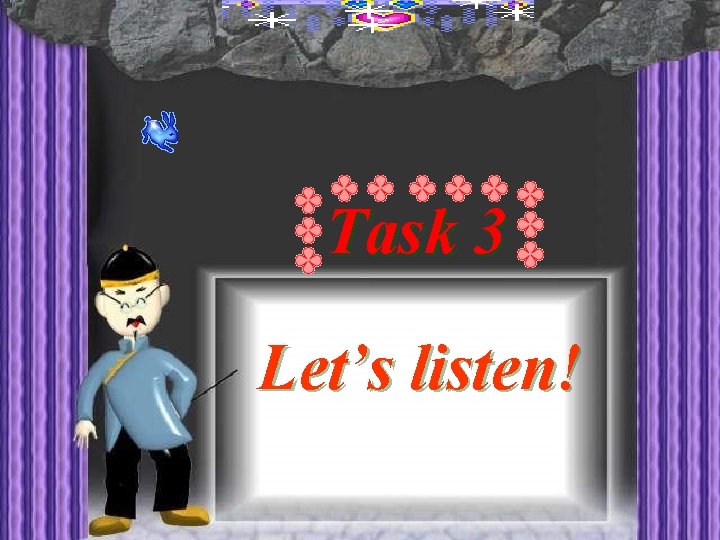 Task 3 Let’s listen! 