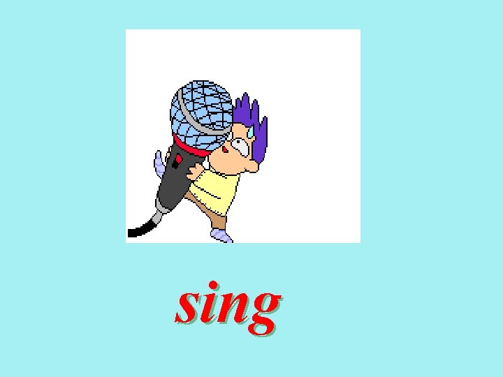 sing 