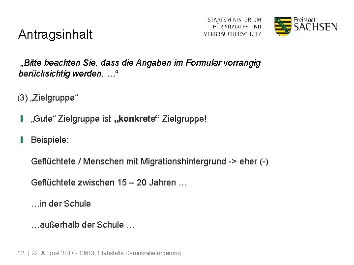 Antragsinhalt „Bitte beachten Sie, dass die Angaben im Formular vorrangig berücksichtig werden. …“ (3)