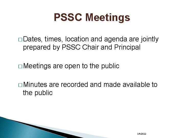 PSSC Meetings � Dates, times, location and agenda are jointly prepared by PSSC Chair