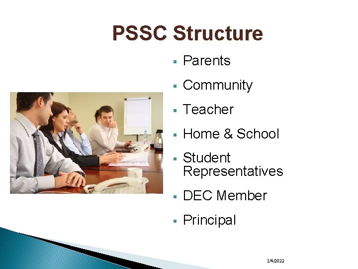 PSSC Structure § Parents § Community § Teacher § Home & School § Student