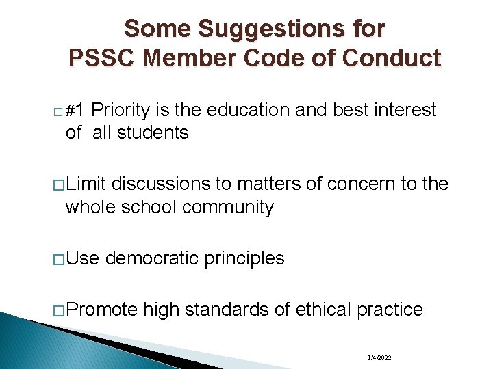 Some Suggestions for PSSC Member Code of Conduct 1 Priority is the education and