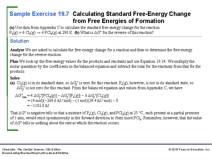 Sample Exercise 19. 7 Calculating Standard Free-Energy Change from Free Energies of Formation (a)