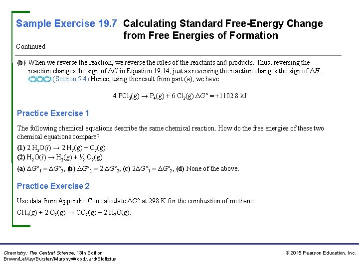 Sample Exercise 19. 7 Calculating Standard Free-Energy Change from Free Energies of Formation Continued