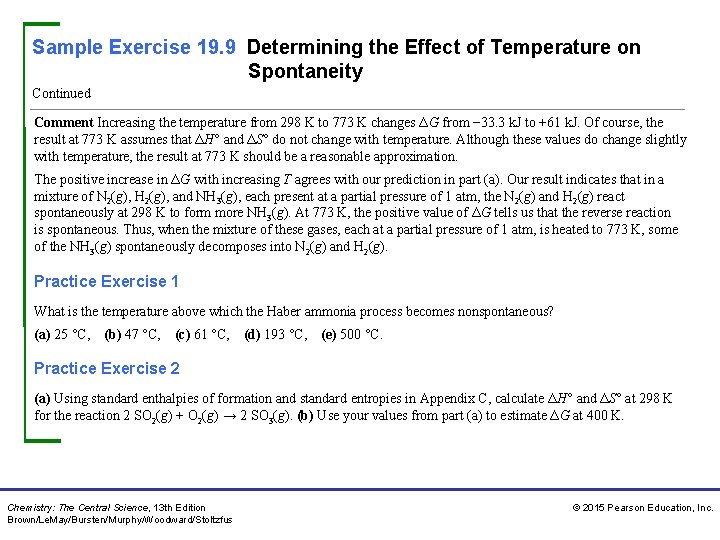 Sample Exercise 19. 9 Determining the Effect of Temperature on Spontaneity Continued Comment Increasing