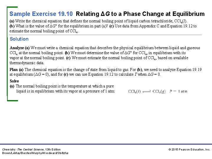 Sample Exercise 19. 10 Relating ΔG to a Phase Change at Equilibrium (a) Write