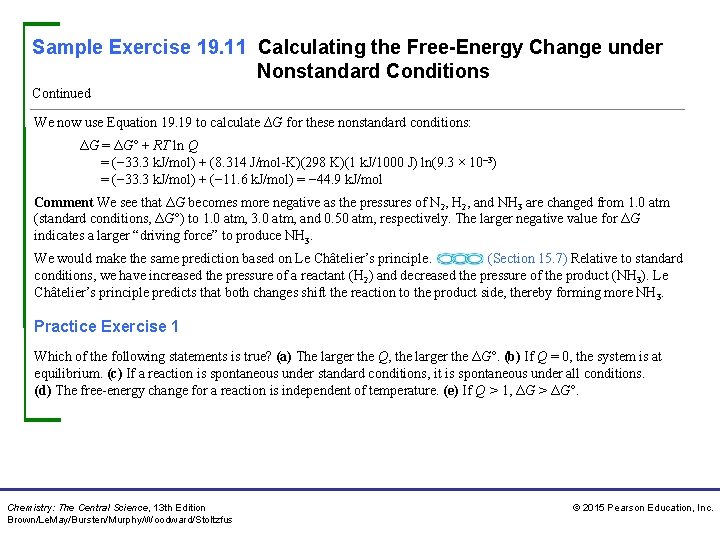 Sample Exercise 19. 11 Calculating the Free-Energy Change under Nonstandard Conditions Continued We now