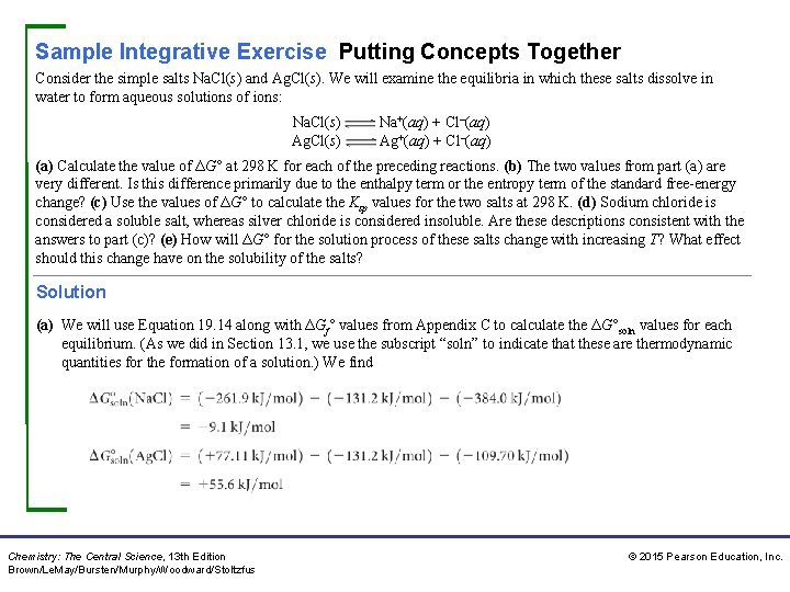 Sample Integrative Exercise Putting Concepts Together Consider the simple salts Na. Cl(s) and Ag.