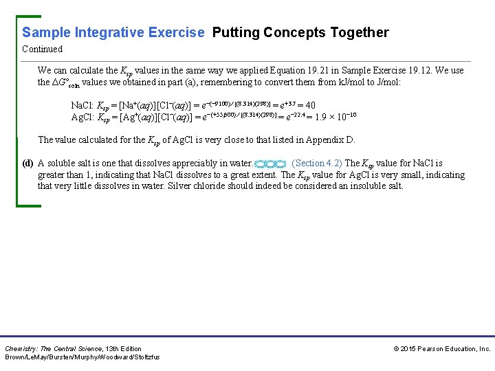 Sample Integrative Exercise Putting Concepts Together Continued We can calculate the Ksp values in