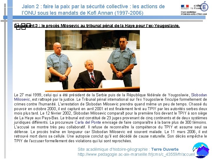 Jalon 2 : faire la paix par la sécurité collective : les actions de Jalon 2 : faire la paix par la sécurité collective : les actions de