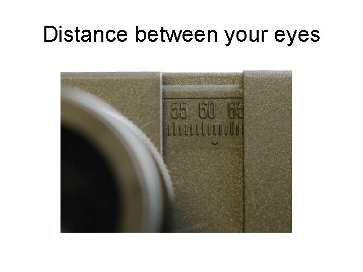 Distance between your eyes 
