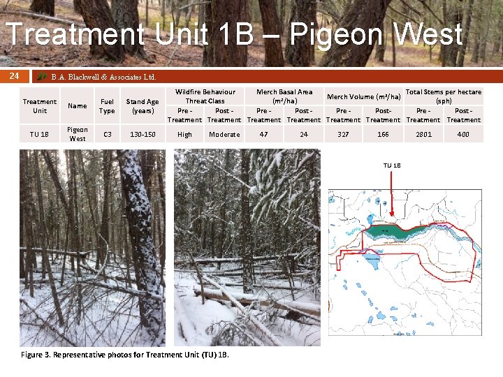 Treatment Unit 1 B – Pigeon West 24 B. A. Blackwell & Associates Ltd.