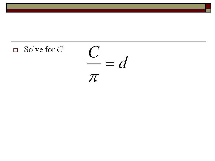 o Solve for C 