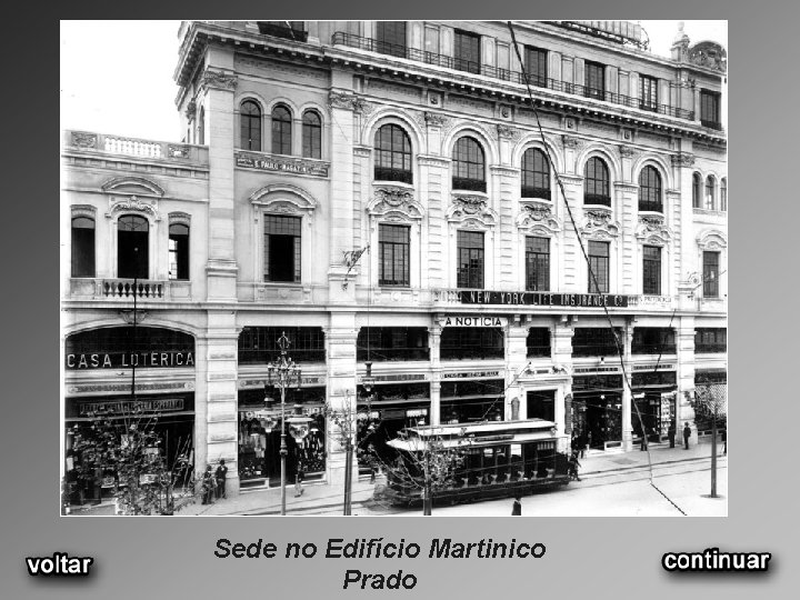 Sede no Edifício Martinico Prado 