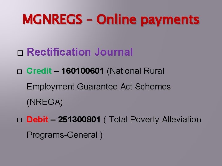 MGNREGS – Online payments � Rectification Journal � Credit – 160100601 (National Rural Employment