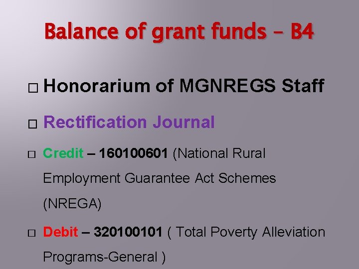 Balance of grant funds – B 4 � Honorarium of MGNREGS Staff � Rectification