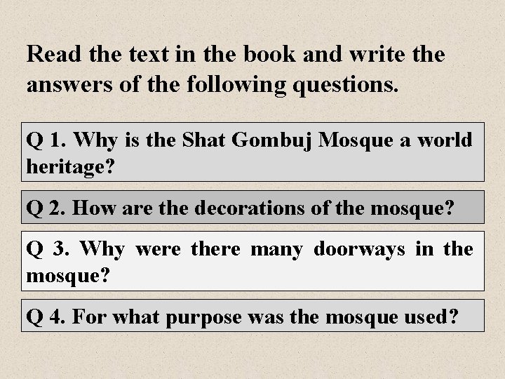 Read the text in the book and write the answers of the following questions.