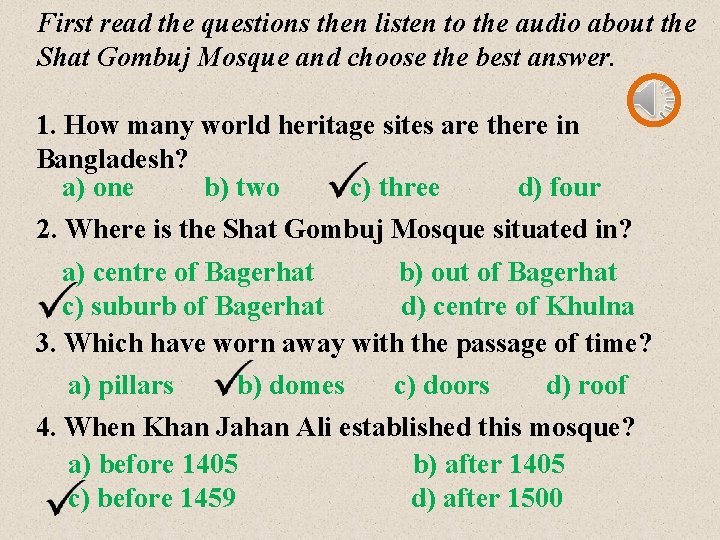 First read the questions then listen to the audio about the Shat Gombuj Mosque