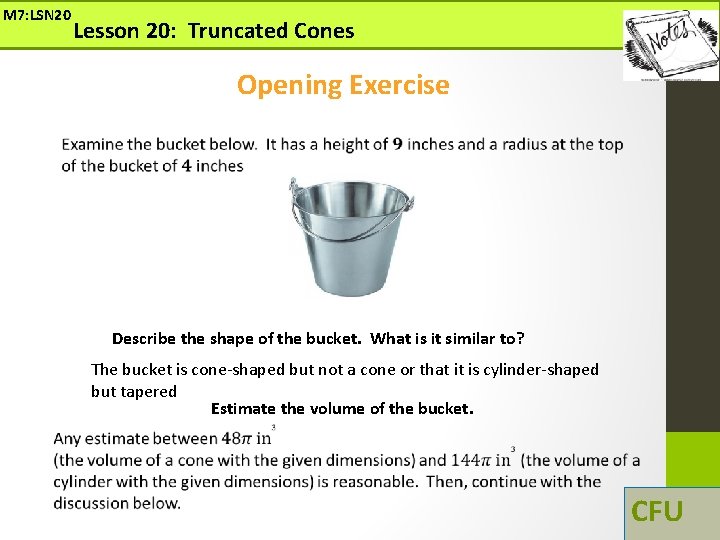 M 7: LSN 20 Lesson 20: Truncated Cones Opening Exercise Describe the shape of M 7: LSN 20 Lesson 20: Truncated Cones Opening Exercise Describe the shape of