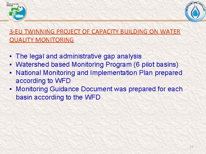 3 -EU TWINNING PROJECT OF CAPACITY BUILDING ON WATER QUALITY MONITORING • The legal