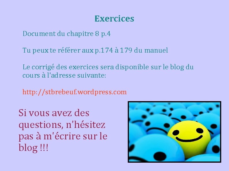 Exercices Document du chapitre 8 p. 4 Tu peux te référer aux p. 174