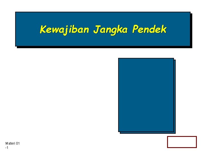 Kewajiban Jangka Pendek Materi 01 -1 @Kris-AA YKPN, 2009 