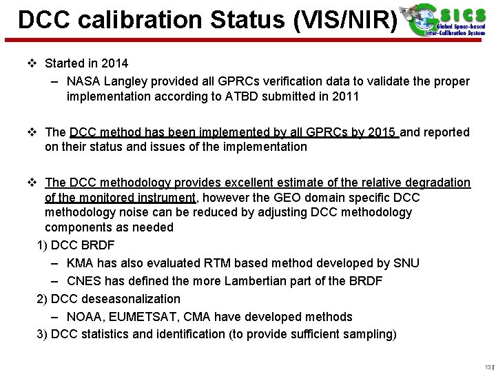 DCC calibration Status (VIS/NIR) v Started in 2014 – NASA Langley provided all GPRCs