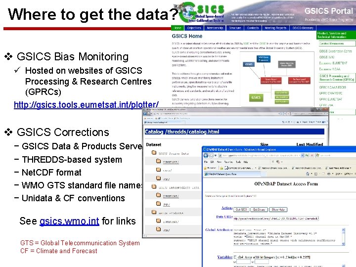 Where to get the data? v GSICS Bias Monitoring ü Hosted on websites of