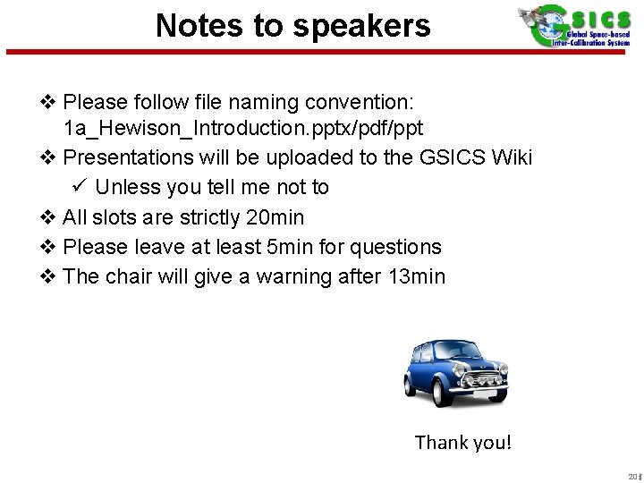 Notes to speakers v Please follow file naming convention: 1 a_Hewison_Introduction. pptx/pdf/ppt v Presentations