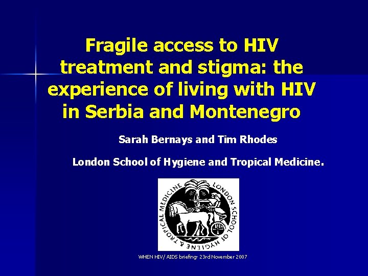 Fragile access to HIV treatment and stigma: the experience of living with HIV in