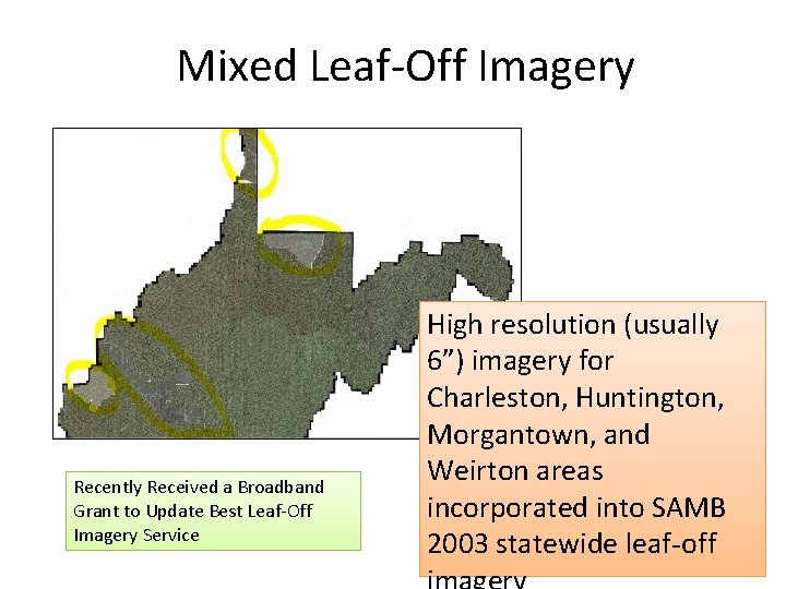 Mixed Leaf-Off Imagery Recently Received a Broadband Grant to Update Best Leaf-Off Imagery Service