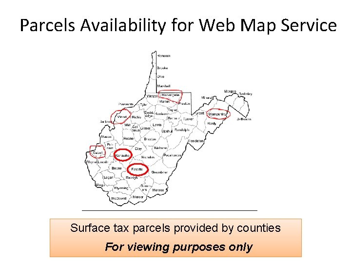 Parcels Availability for Web Map Service Surface tax parcels provided by counties For viewing