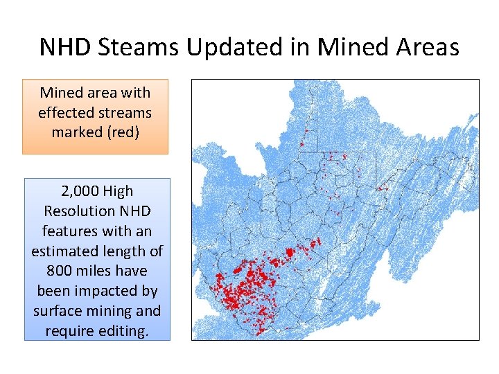 NHD Steams Updated in Mined Areas Mined area with effected streams marked (red) 2,