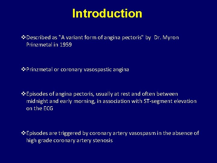 Introduction v. Described as "A variant form of angina pectoris" by Dr. Myron Prinzmetal