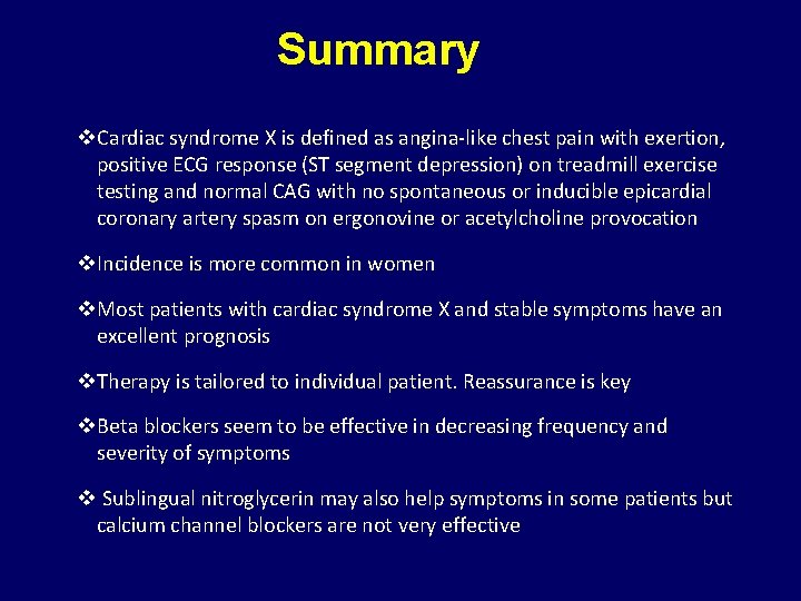 Summary v. Cardiac syndrome X is defined as angina-like chest pain with exertion, positive