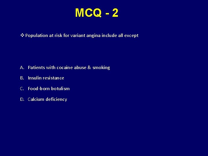MCQ - 2 v Population at risk for variant angina include all except A.