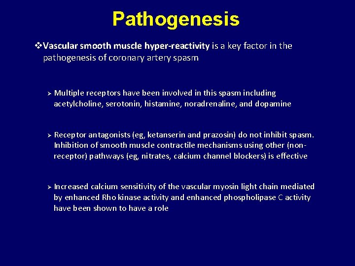 Pathogenesis v. Vascular smooth muscle hyper-reactivity is a key factor in the pathogenesis of