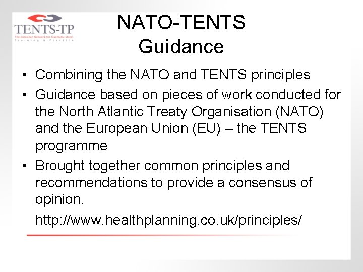 NATO-TENTS Guidance • Combining the NATO and TENTS principles • Guidance based on pieces