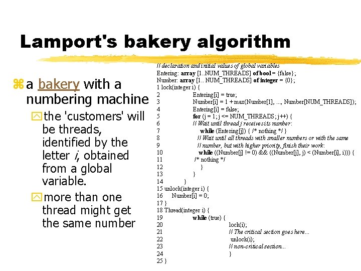 Lamport's bakery algorithm z a bakery with a numbering machine ythe 'customers' will be