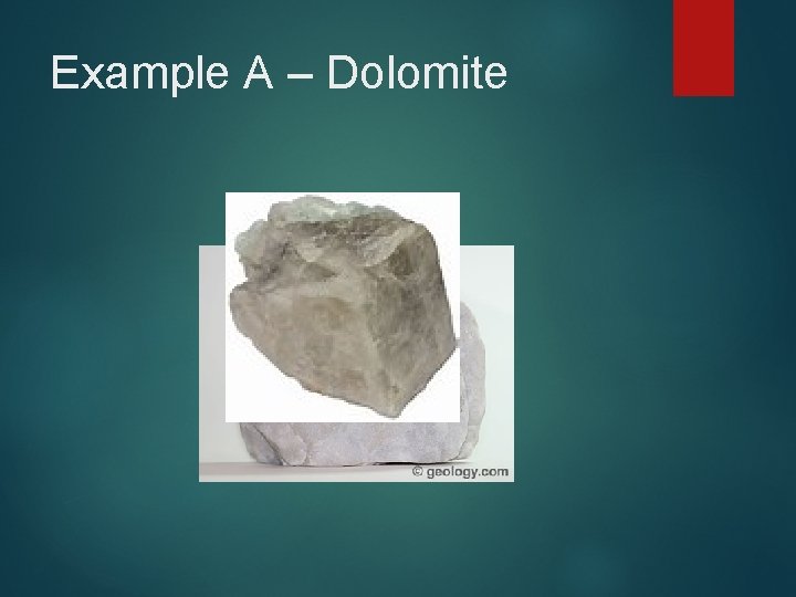 Example A – Dolomite 