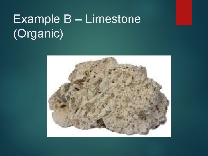 Example B – Limestone (Organic) 