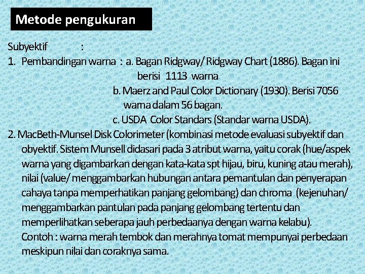 Metode pengukuran Subyektif : 1. Pembandingan warna : a. Bagan Ridgway/ Ridgway Chart (1886). Metode pengukuran Subyektif : 1. Pembandingan warna : a. Bagan Ridgway/ Ridgway Chart (1886).