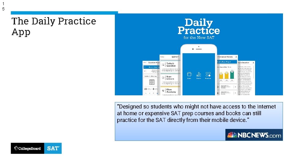 1 5 The Daily Practice App “Designed so students who might not have access