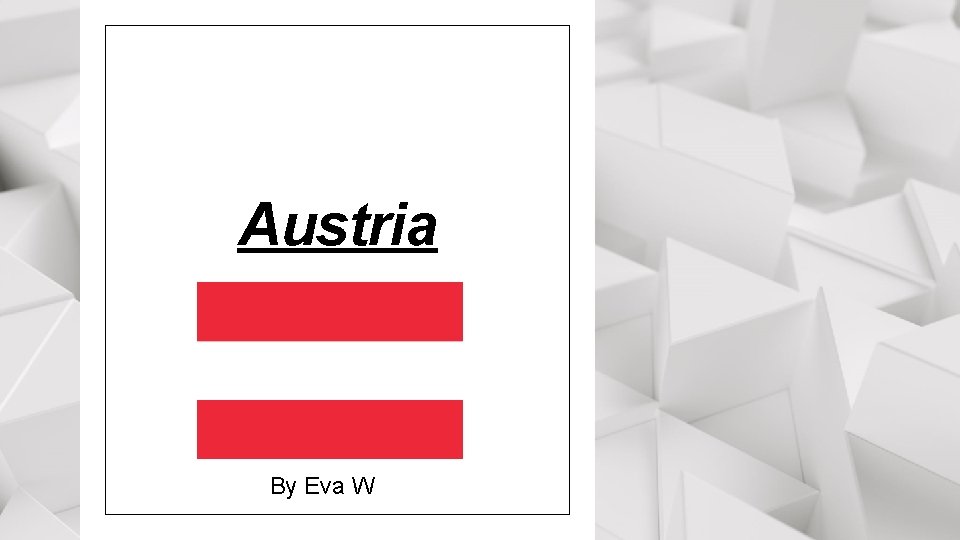 Austria By Eva W 