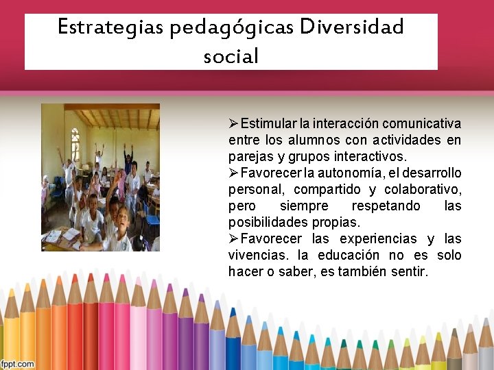 DIVERSIDAD EN EL AULA DE CLASES La diversidad