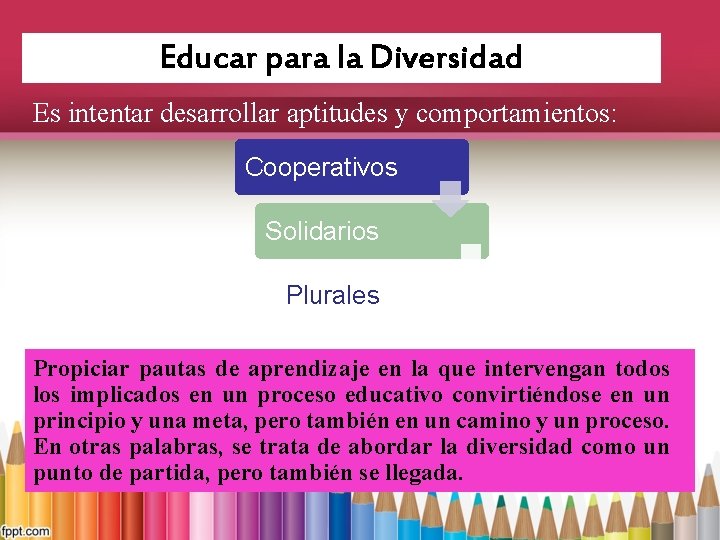 DIVERSIDAD EN EL AULA DE CLASES La diversidad