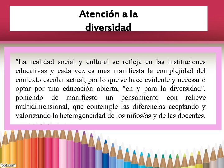 DIVERSIDAD EN EL AULA DE CLASES La diversidad