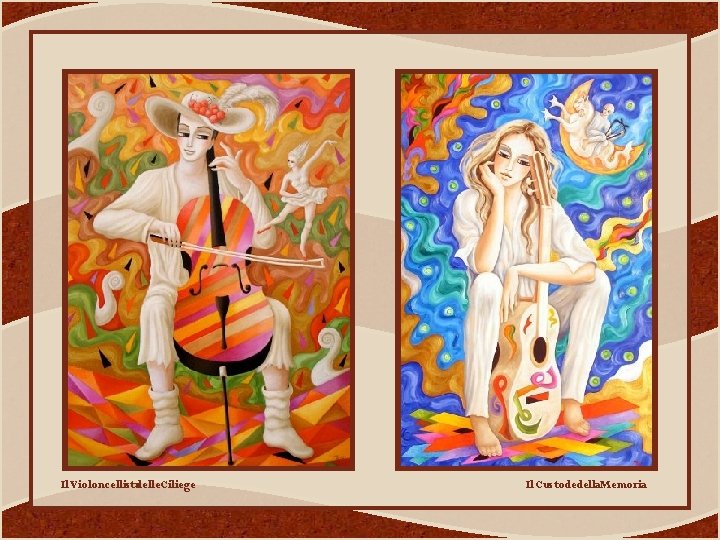 Il Violoncellistadelle. Ciliege Il Custodedella. Memoria Il Violoncellistadelle. Ciliege Il Custodedella. Memoria